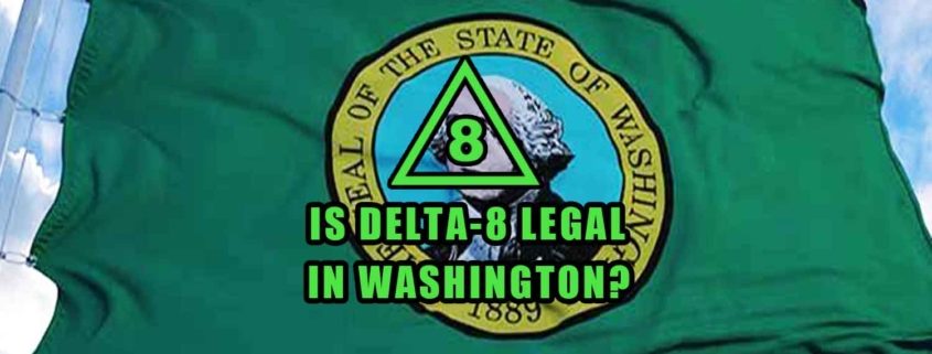 Is delta-8 legal in Washington flag and earthy select logo