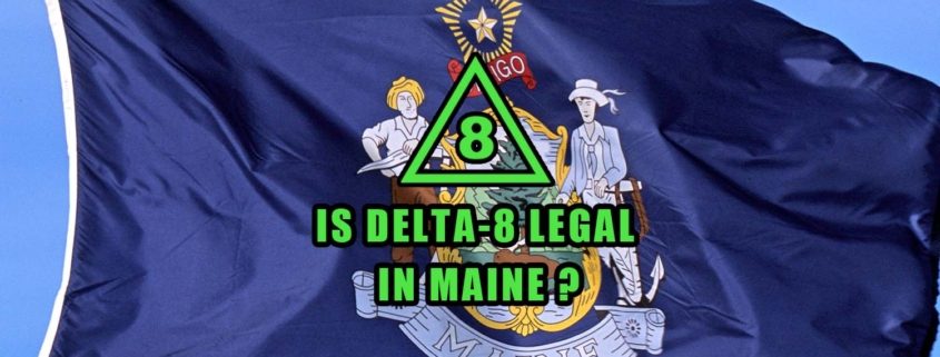 Is Delta-8 Legal in Maine flag