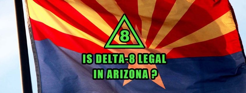 Is Delta-8 Legal in Arizona flag