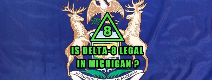 Is Delta-8 Legal in Michigan flag