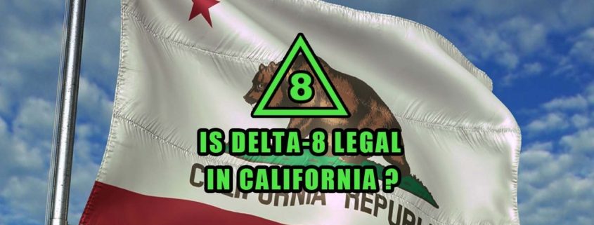 Is Delta-8 Legal in California flag
