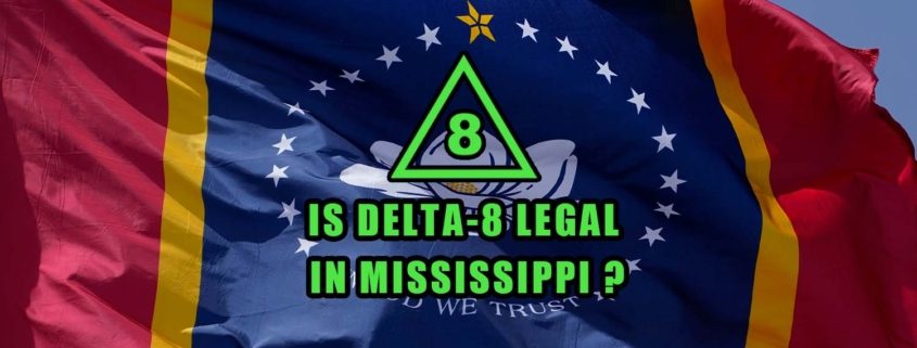 Is Delta-8 Legal in Mississippi flag