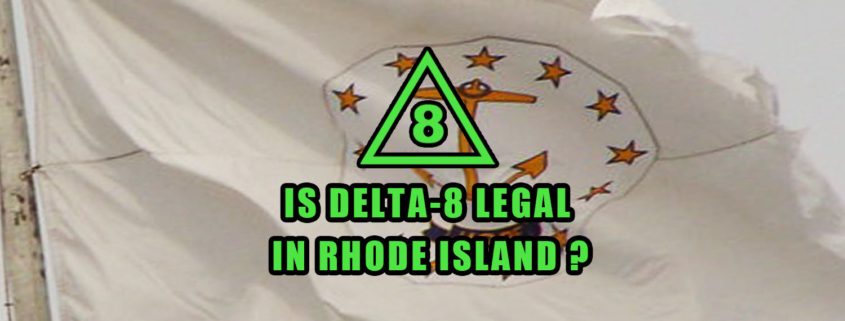 Is Delta 8 THC legal on Rhode Island flag with Earthy Select logo