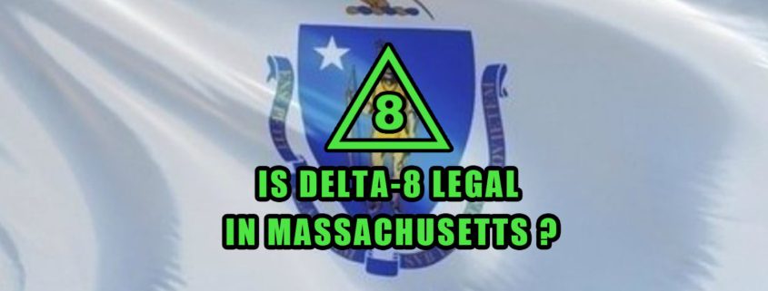 Is Delta-8 Legal in Massachusetts flag