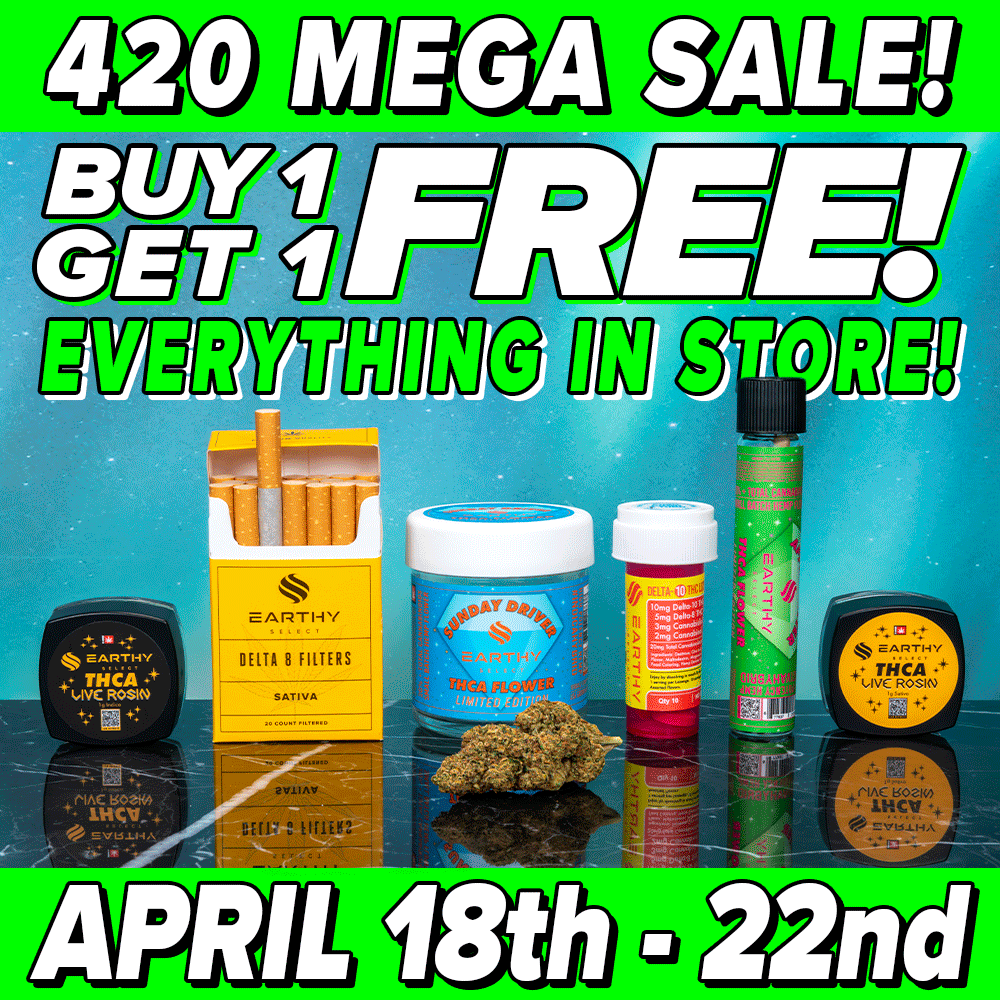 Earthy Select - 420 Sale - All Products BOGO FREE!