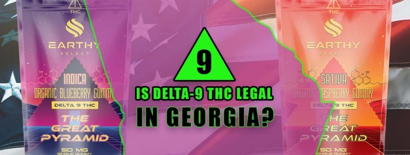 Is Delta-9 THC legal in Georgia? Earthy Select