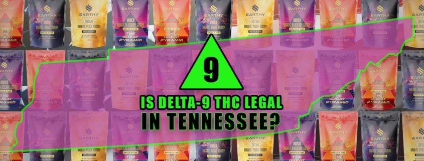 Is Delta-9 THC legal in Tennessee? Earthy Select Delta-9 Gummies 10mg 50mg indica sativa