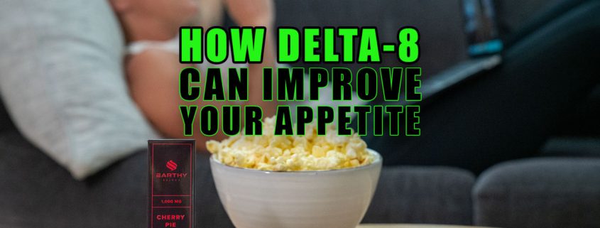 How Delta 8 THC Can Improve Your Appetite. Earthy Select. Delta-8 Vape Pen - Cherry Pie Strain