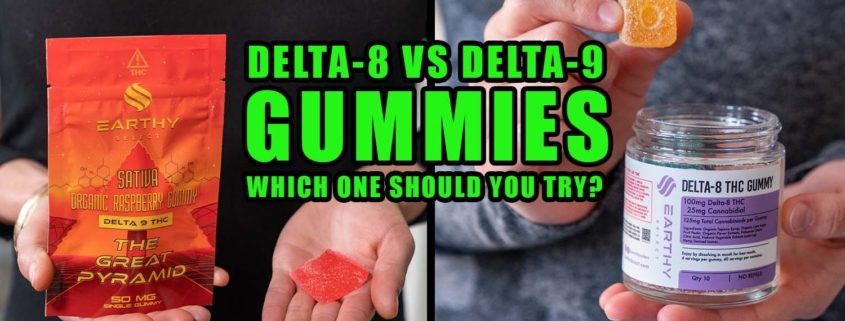 Delta-8 vs Delta-9 Gummies: Which one should you try? Earthy Select