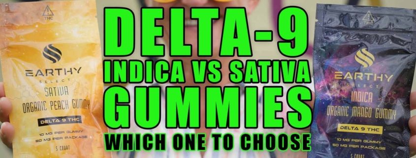 Delta-9 Indica vs Sativa Gummies: Which One to Choose? | Earthy Select