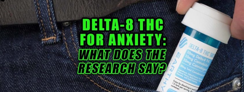 Delta-8 THC for Anxiety: What Does the Research Say? Earthy Select Delta-8 THC Tarts