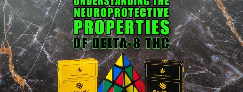 Understanding the Neuroprotective Properties of Delta 8 THC. Earthy Select Delta-8 Filters, Sativa and Indica