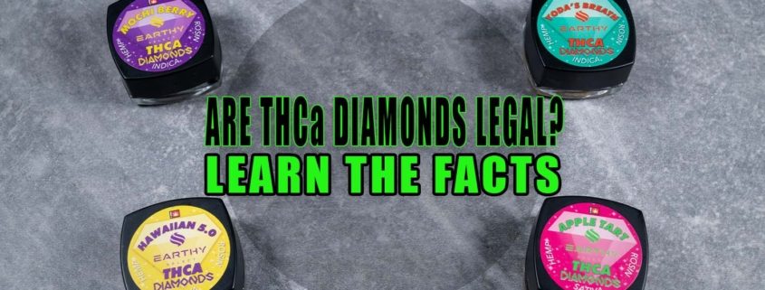 Are THCa Diamonds Legal? Learn the Facts | Earthy Select