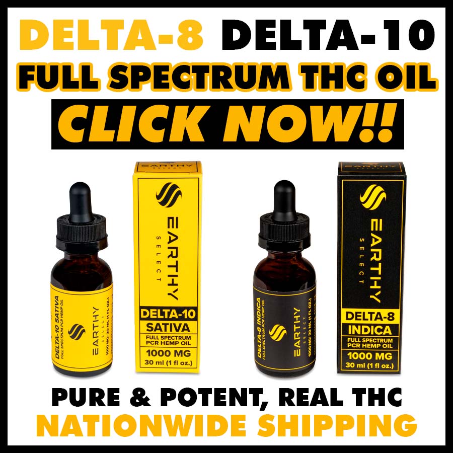 Order Earthy Select Delta-8 THC Oil and Delta-10 THC Oil