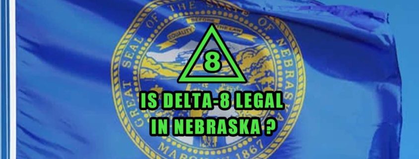 Is Delta-8 Legal in Nebraska flag