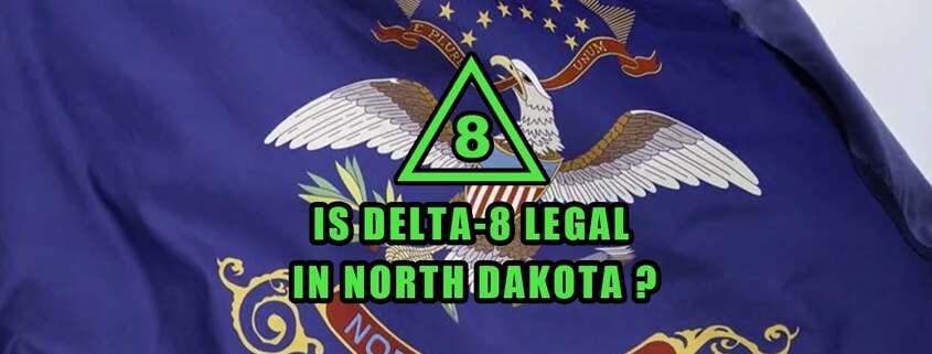 Is Delta-8 Legal in North Dakota flag