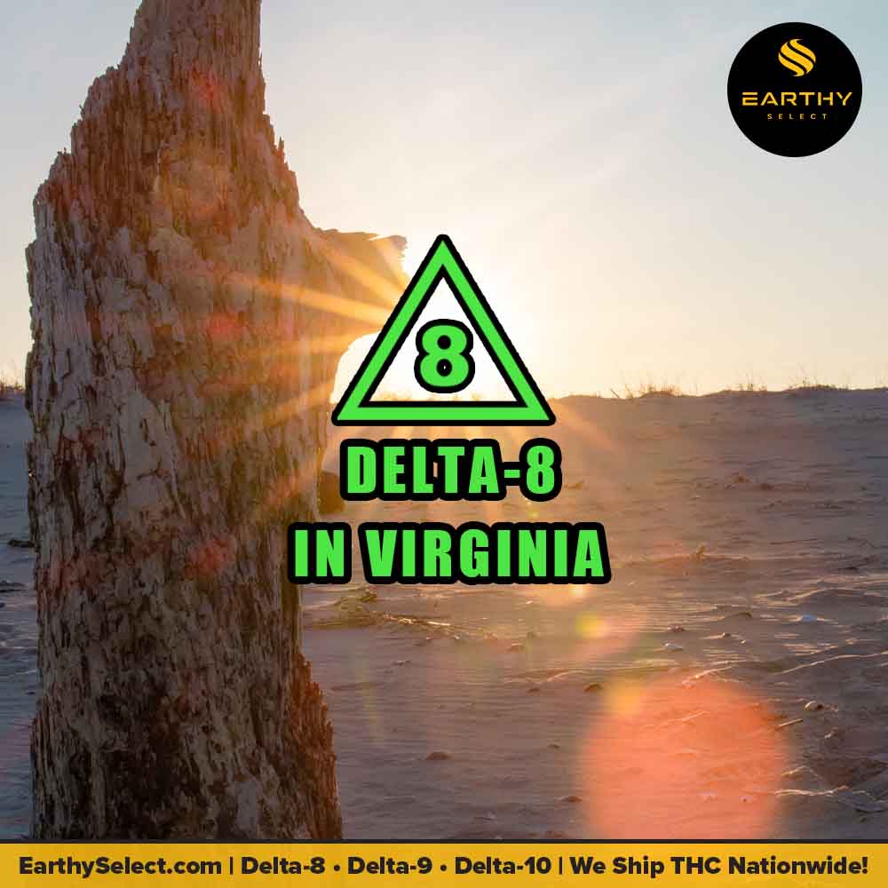 Delta-8 legal in Virginia, Earthy Select logo, Delta-9, Delta-10, nationwide shipping