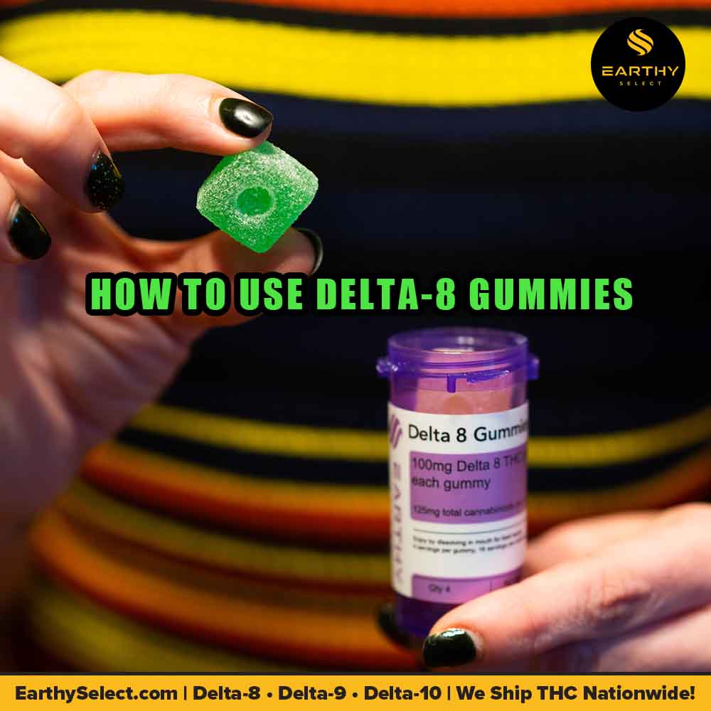 Woman with black fingernails presents a delta-8 gummy and holds an open bottle of Earthy Select 100mg Delta-8 gummies. How to use delta 8 THC gummies. Earthy select logo.