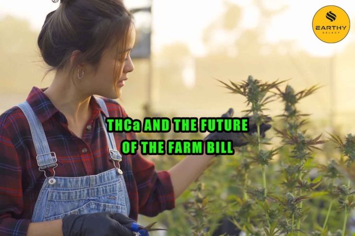 THCa and the future of the Farm Bill. Earthy Select