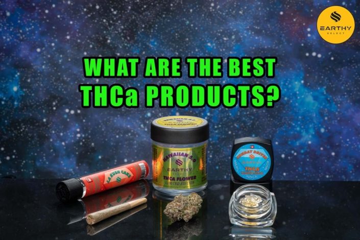 What are the best THCa products? Earthy Select THCa Flower Pre-Rolls, THCa Flower Jars and THCa Diamonds - Order online!