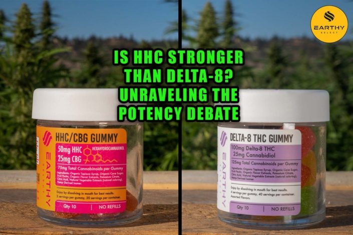 Is HHC stronger than Delta-8? Unraveling the potency debate. Earthy Select