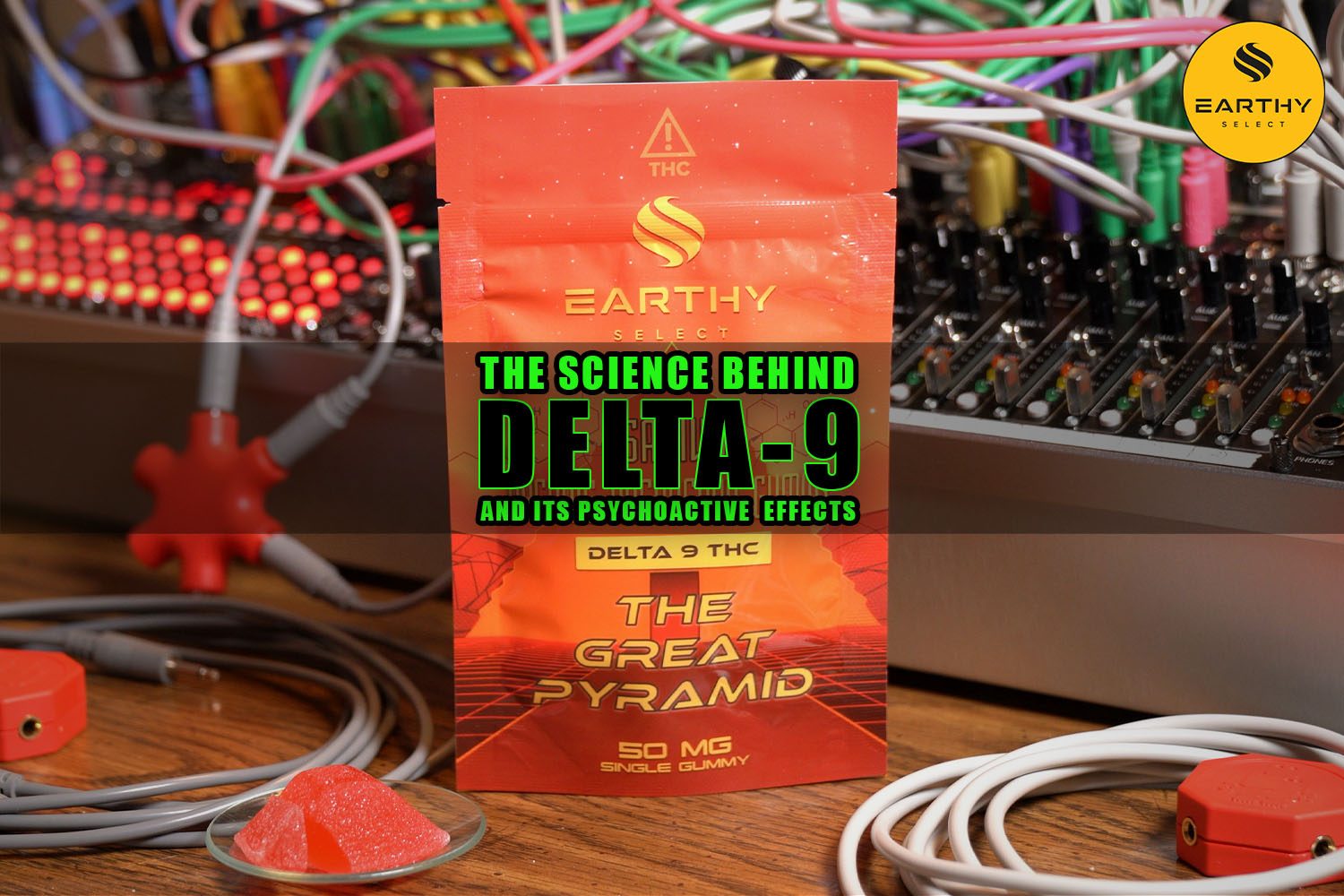 The Science Behind Delta-9 and its Psychoactive Effects. Earthy Select 50mg Sativa Gummies
