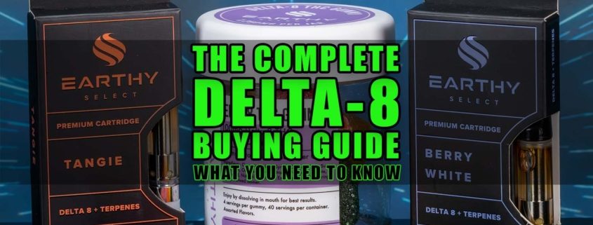 The Complete Delta-8 Buying Guide: What You Need to Know