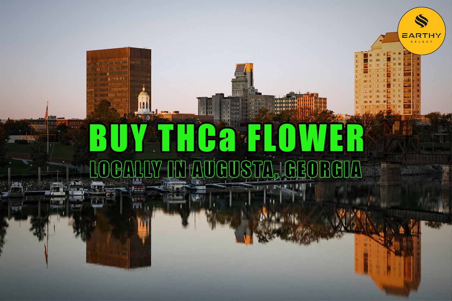 Buy THCa Flower Locally In Augusta, Georgia. Earthy Select