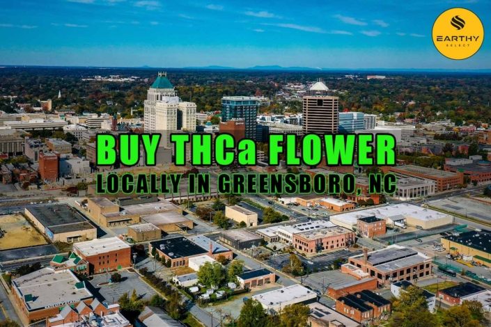 Buy THCa Flower Locally In Greensboro, North Carolina. Earthy Select