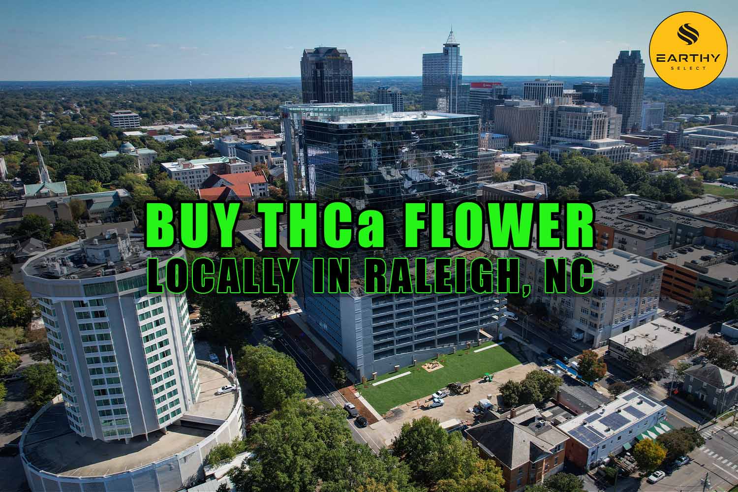 Buy THCa Flower Locally In Raleigh, North Carolina. Earthy Select