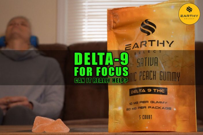 Delta-9 for Focus: Can It Really Help? | Earthy Select