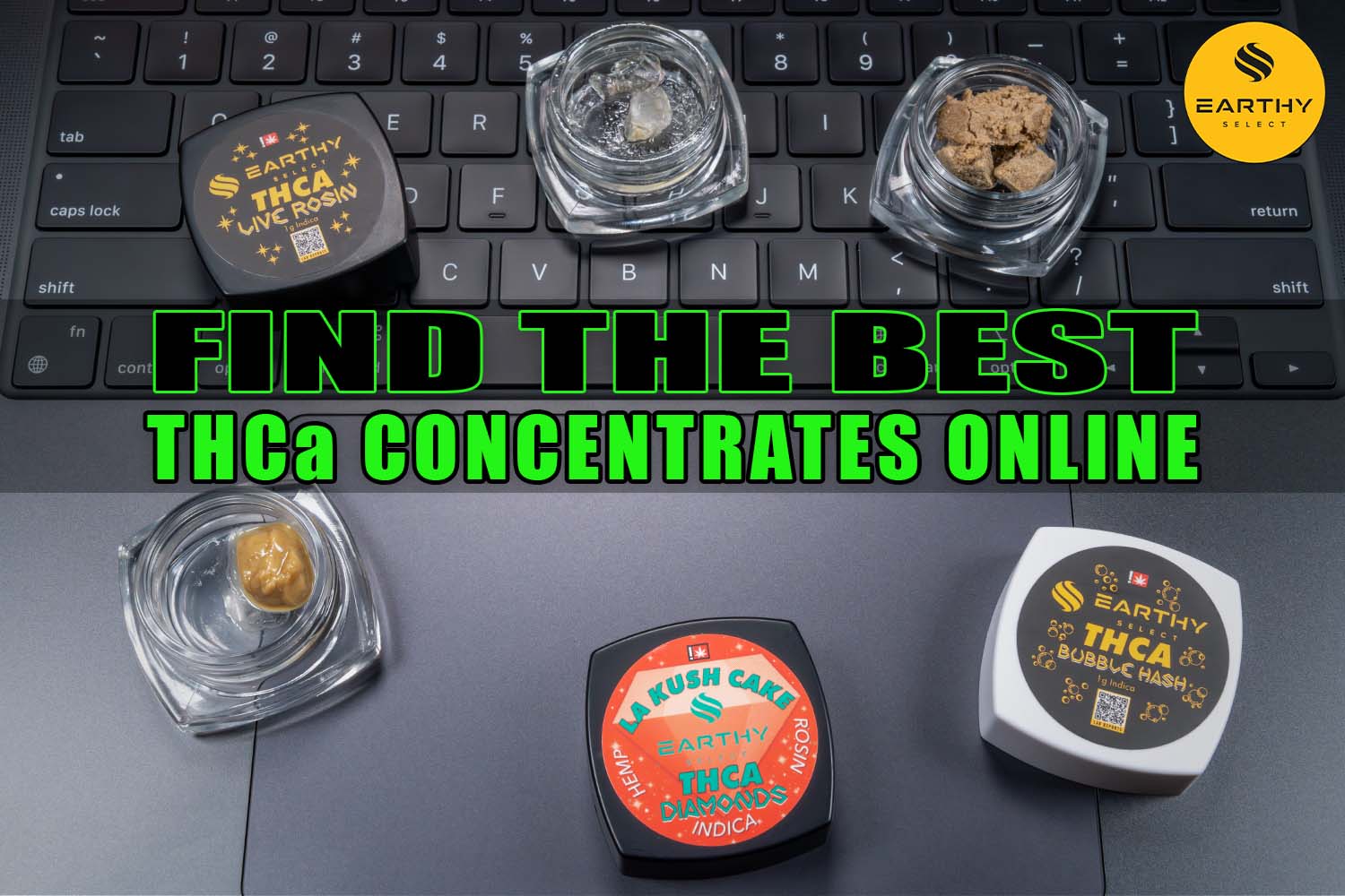Find the Best THCa Concentrates Online | Earthy Select