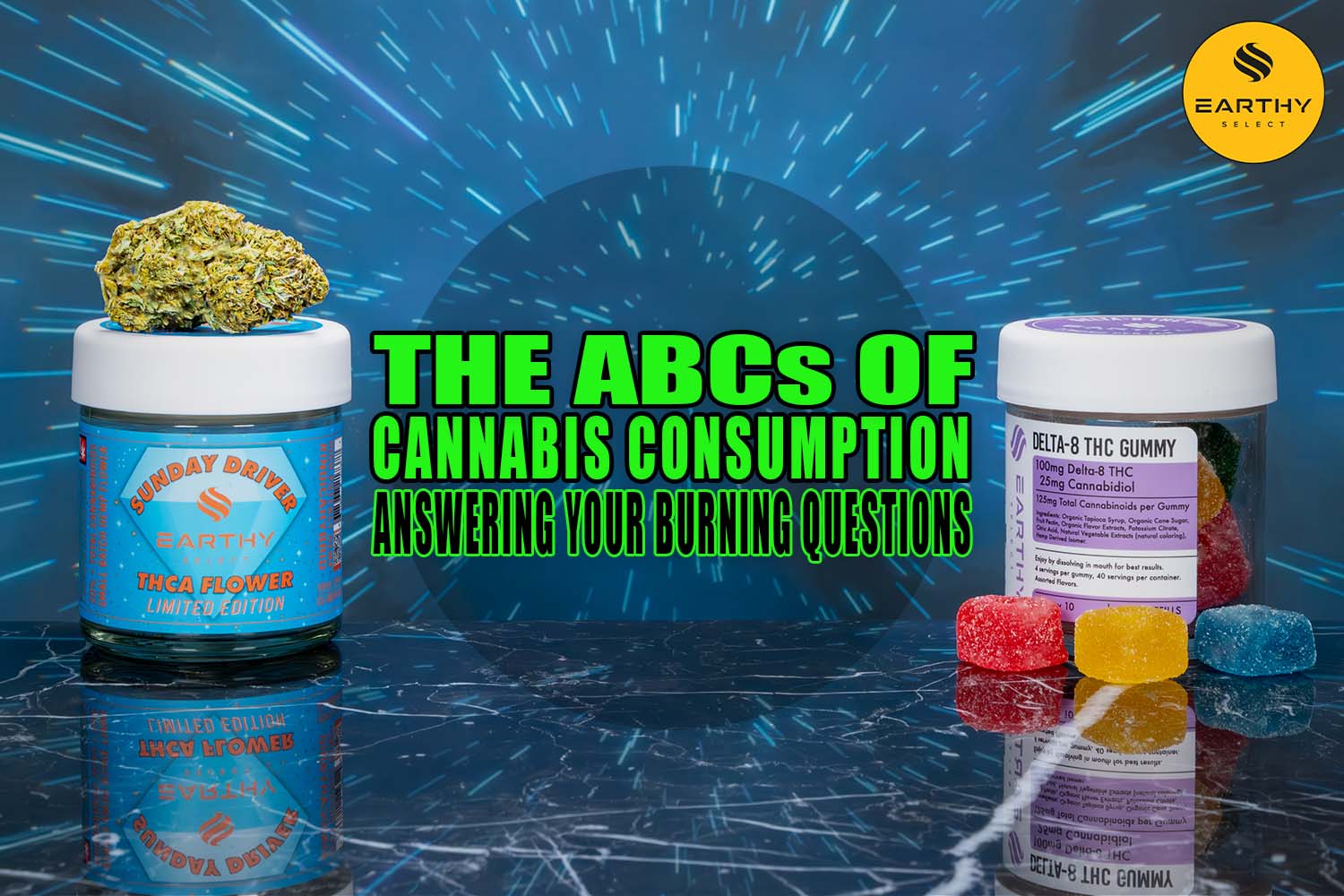 The ABCs of Cannabis Consumption: Answering Your Burning Questions | Earthy Select
