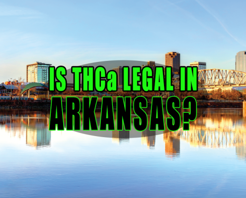 Is THCa Legal in Arkansas?