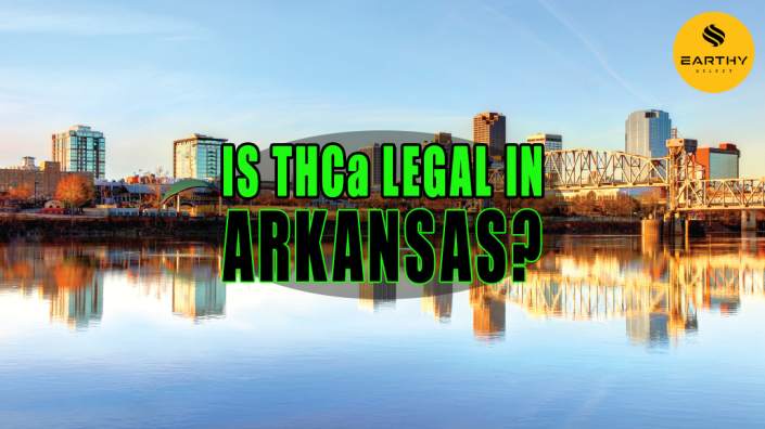 Is THCa Legal in Arkansas? Is THCa Legal in Arkansas?