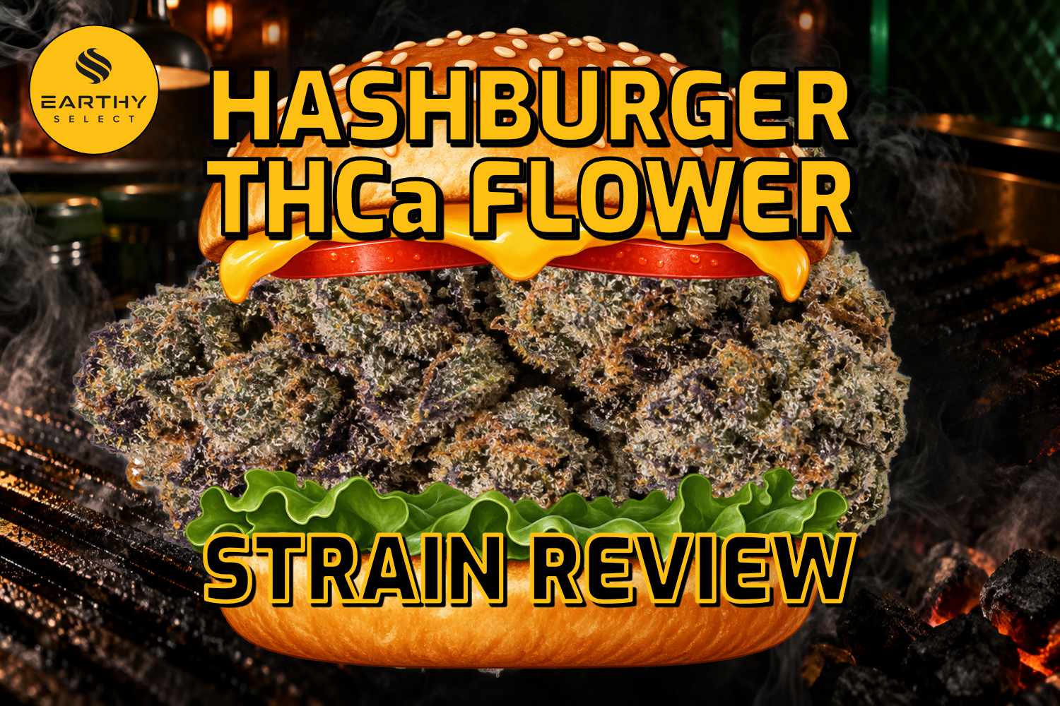 Hashburger THCa Flower Strain Review - Earthy Select - Blog