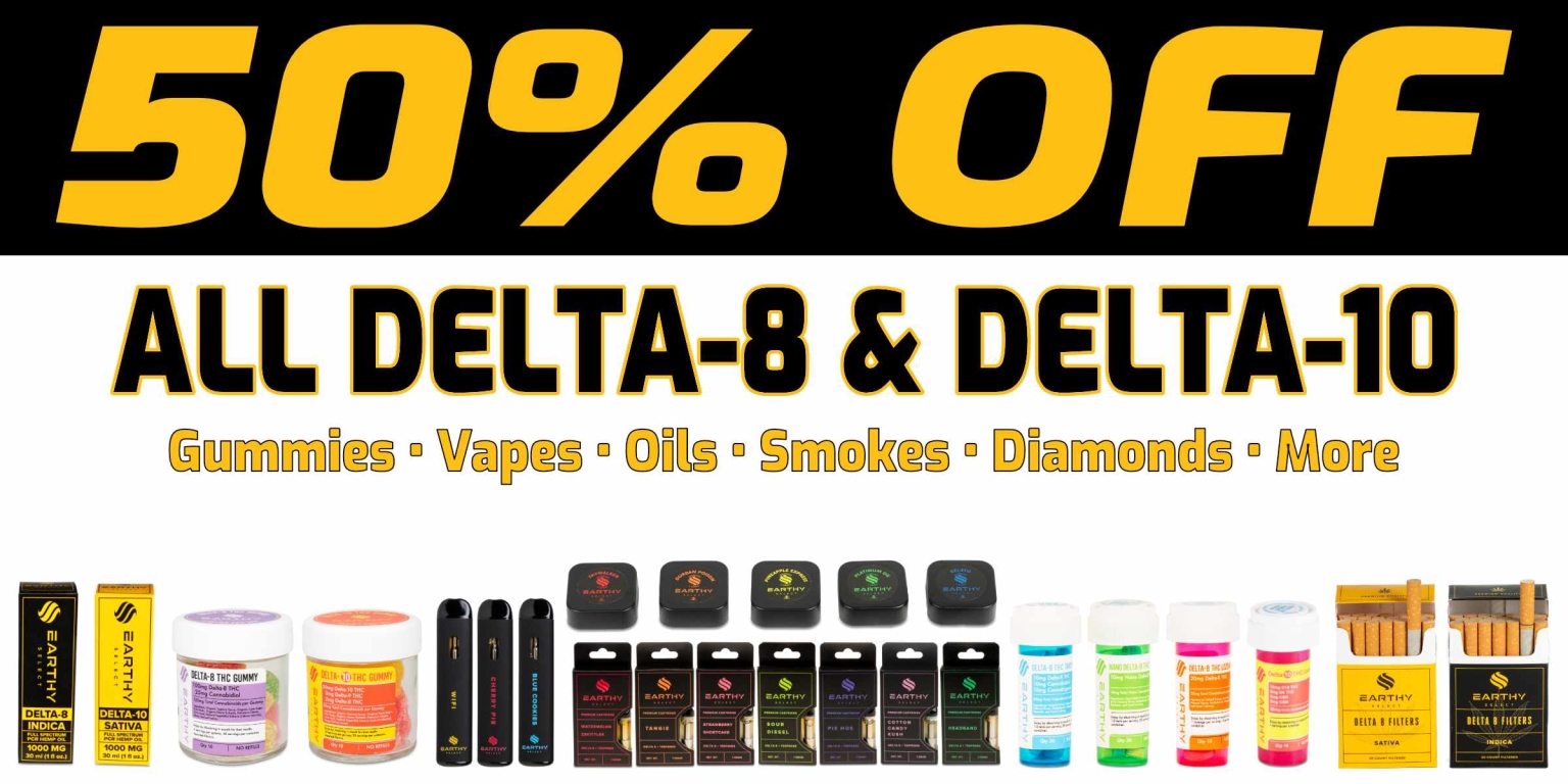 Earthy Select - Sale: All Delta-8 and Delta-10 Products - 50% Off